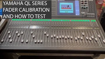 YAMAHA QL1 QL5 FADER CALIBRATION AND TEST