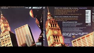 R. Kelly / Ronald Isley (3. Down Low (Nobody Has To Know) - It's A Long Story Mix - Blame It On The