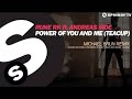 Rune RK ft. Andreas Moe - Power Of You And Me (Teacup) (Michael Brun Remix) [Pete Tong BBC Radio 1]