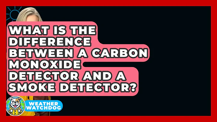 What Is The Difference Between A Carbon Monoxide Detector And A Smoke Detector? - Weather Watchdog