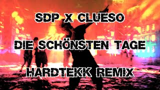 SDP x Clueso - Die schönsten Tage (deMusiax Hardtekk Remix / Hardfusion) [Lyrics Video]