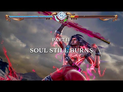 SOULCALIBUR VI - Swords and Souls Part 2: Soul Still Burns | PS4, XB1, PC