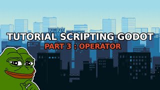 Operator | Tutorial scripting Godot part 3