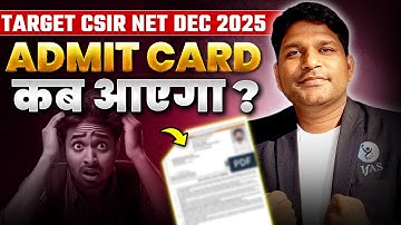 CSIR NET DEC 2025 EXAM | ADMIT CARD DATE