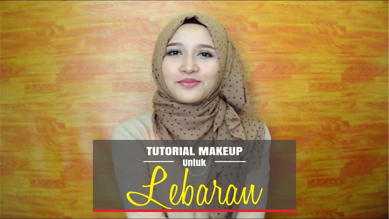 Makeup Untuk Lebaran 2016 Amalia Kurnia YouTube