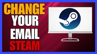 How To Change Your Steam Email (2024)