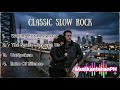 “Old But Gold 🎸 | Legendary Slow Rock Ballads”