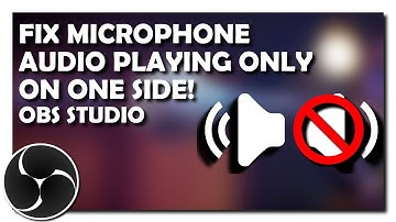 How to Fix Microphone Audio Playing On One Side in OBS Studio