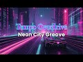 Tempo Overdrive - Neon City Groove (Official Music Video)