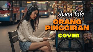 Iwan Fals Orang Pinggiran Cover By Af  