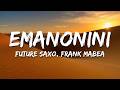 Future Saxo Frank Mabeat Noex Mthorsh Kubo DJ 2k Emanonini 