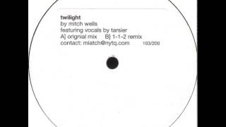 Mitch Wells Featuring Tarsier - Twilight (Original Mix)