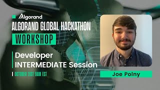 Developer Intermediate Session | Algorand Build-A-Bull Hackathon Workshop Series Ep03
