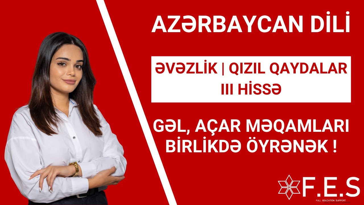 Qızıl Qayda I Əvəzlik I III HİSSƏ I Fidan İsgəndərova.