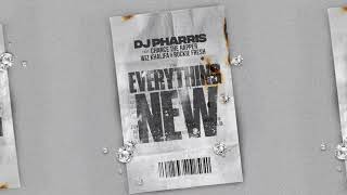 DJ Pharris - Everything New ft. Chance The Rapper, Wiz Khalifa, Rockie Fresh (Official Audio)