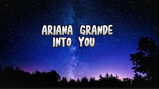 Ariana Grande - Into You (lyrics)