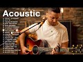 The Best Acoustic Cover of Popular Songs 2023 - Guitar Love Songs Cover - Acoustic Songs 2023