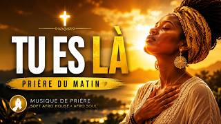 🙏 Tu Es Là | Prière du Matin en Musique • Soft Afro House Gospel screenshot 4
