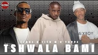 EeQue & TitoM - Tshwala Bami ft S.N.E & Yuppe ( audio)