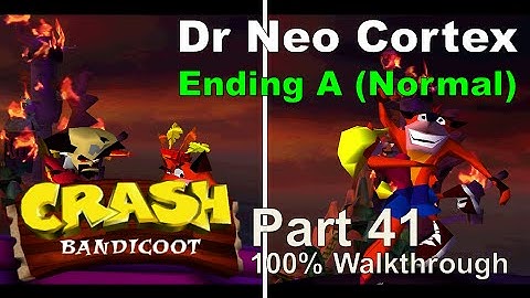 Crash Bandicoot - 100% Playthrough, Part 41: Dr Neo Cortex (Ending A / Normal Ending)