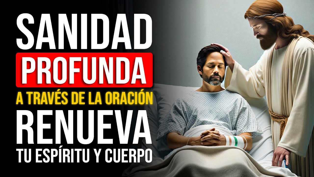 ORACIONES para RECIBIR MILAGROS DE SANIDAD EN TU CUERPO 🙏 ORACIÓN PARA ...