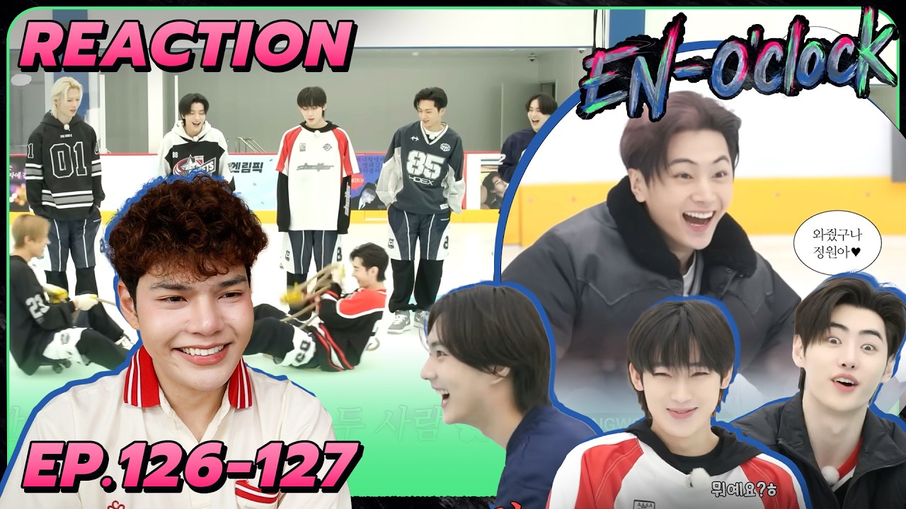 Reaction - EN-O'CLOCK [EP.126-127] | ENHYPEN | กลับมาก็ฮ้อบเลยเร๋อ🫢 | SiiWARU
