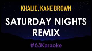 Saturday Nights - Khalid, Kane Brown (Karaoke)