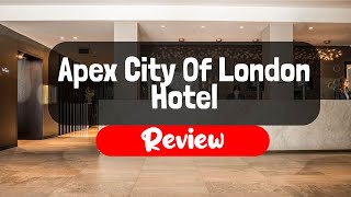 Apex City Of London Hotel Review - Is This London Hotel Worth It?