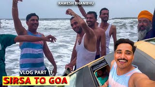 Sirsa to Goa Tour Vlog Part 11 | RB Trade | Ramesh Bhambhu | 2024