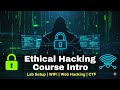 Ethical Hacking Full Course Intro — Lab Setup, WiFi &amp; Webapp Hacking, Live CTFs | Beginner → Pro