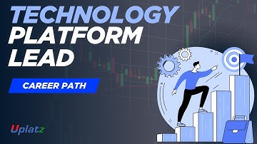 Technology Platform Lead Career Path | Role, Skills, Scope, Salary, Roadmap | Get Started | Uplatz