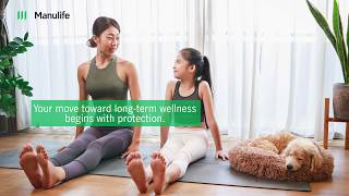 Live Better for Longer with Manulife HealthFlex