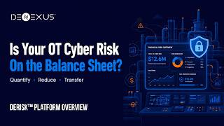 DeRISK™ Platform Overview — Quantify, Reduce &amp; Transfer OT Cyber Risk | DeNexus