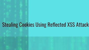 stealing cookies using reflected xss attack