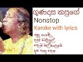Gunadasa kapuge nonstop karoke with lyrics