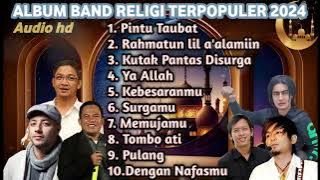 ALBUM BAND RELIGI TERBAIK 2024 | Kompilasi Lagu Religi Terpopuler |WALI,UNGU,ST12,ZIVILLIA,MAHERZEIN