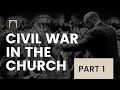 The Civil War in the Church Part 1  | Jeremiah Johnson | The Watchman’s Corner