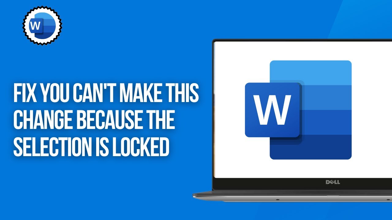 FIX 'You can't make this change because the selection is locked' in Microsoft Word