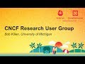 Cncf research user group  bob killen university of michigan