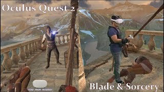 Blade & Steam VR Played with Oculus Link -
