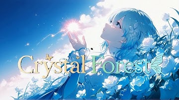 Crystal Forest – Ethereal New Age Cinematic Lullaby Ambient Music [Calming Fantasy]