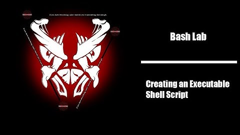 Creating an Executable Shell Script