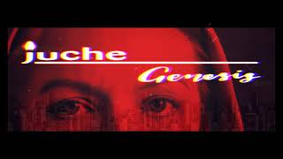 Juche - Genesis