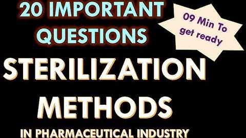 Sterilization in pharmaceutical industry l Methods for sterilization l Interview question answers