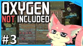 【Oxygen Not Included】酸素がない世界で生き延びたい！#3【ケモV】