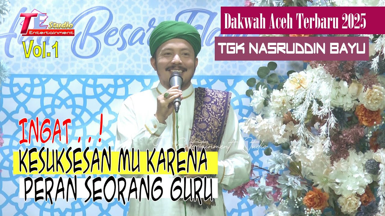 Tgk Nasruddin Bayu I Kesuksesan mu Karena Peran Seorang Guru