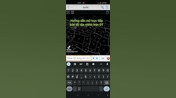 Mở Trực Tiếp Bản Đồ Địa Chính Trên Điện Thoại