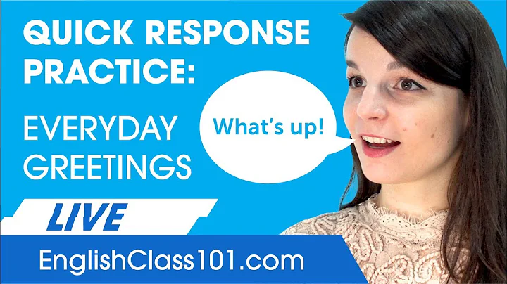 Practical English: Greetings and Responses in Everyday life - DayDayNews