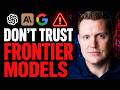 Don't trust the frontier models
