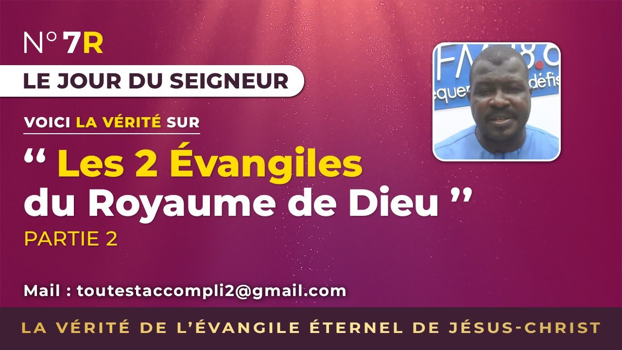 Radio_07. Voici la VÉRITÉ sur les 2 Évangiles du Royaume de Dieu ...
